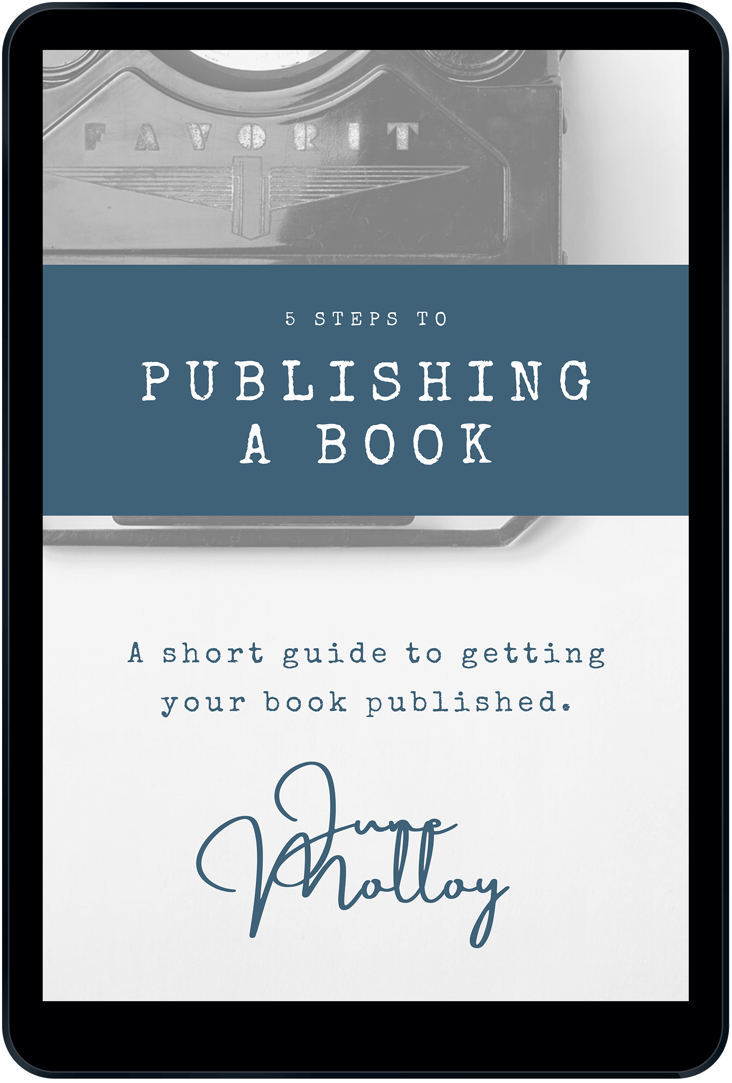 5 Steps to Publishing a Book | www.junemolloy.com