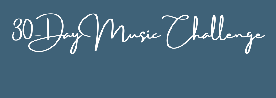 30-Day Music Challenge | www.junemolloy.com